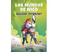 Salvar internet (Los mundos de Nico 1) (Primeras lecturas)