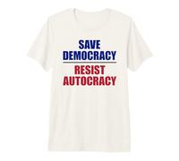 Salvar la Democracia resiste la autocracia - Anti Trump Camiseta Premium