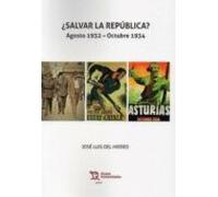 ¿salvar la republica? agosto 1932-octubre 1934