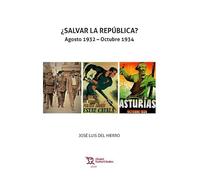 ¿Salvar la republica? (Agosto 1932 - Octubre 1934) (Plural)