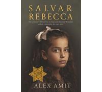 Salvar Rebecca: Um romance histórico da Segunda Guerra Mundial sobre a devoção de uma mãe