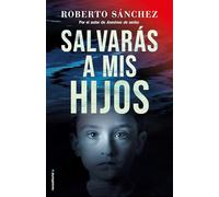 Salvarás A Mis Hijos