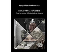 Salvaron a la humanidad: Todos los nombres de los Justos de las Naciones