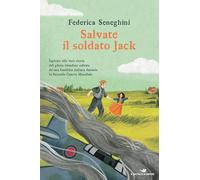 Salvate il soldato Jack. Ispirato alla vera storia del pilota irlandese salvato da una bambina italiana durante la Seconda Guerra Mondiale (Il battello a vapore. One shot)
