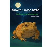 Salvate l'amico Rospo: Guida alla scoperta di questa affascinante creatura