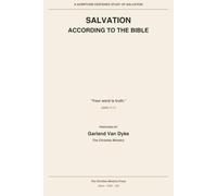 Salvation According to the Bible: Understanding God's Plan of Redemption from Sin to Eternal Life