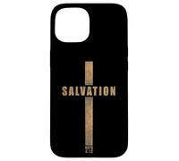 Salvation - Acts 4:12 No Other Name Cross of Jesus Christ Carcasa para iPhone 15