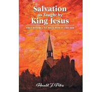Salvation as Taught by King Jesus: The Criteria to Meet Him in the Air (Questions to God)