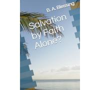 Salvation by Faith Alone?