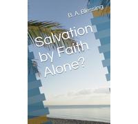 Salvation by Faith Alone?