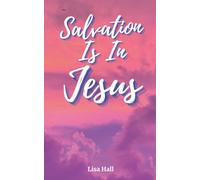 Salvation is in Jesus