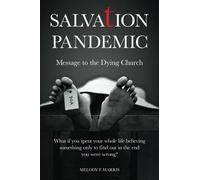 SALVATION PANDEMIC: Message to the Dying Church