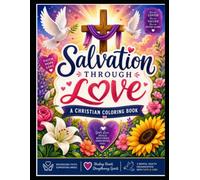 Salvation through love: A Christian coloring book