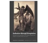 Salvation Through Temptation: Maximus the Confessor and Thomas Aquinas on Christ's Victory Over the Devil