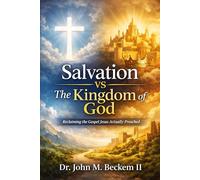 Salvation vs The Kingdom of God: Reclaiming the Gospel Jesus Actually Preached