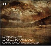 Salvatore Lanzetti : 12 sonates pour violoncelle. Ronco, Vozza.