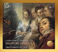 Salvatore Lanzetti : Sonates pour violoncelle, op. 5 et 6. Ronco, Vozza.