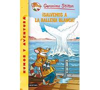 ¡Salvemos a la ballena blanca!: Geronimo Stilton 40