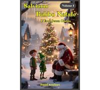 Salviamo Babbo Natale: L'Eroe Senza Ombra: Libri e Storie Fantasy Middle Grade Coming-Of-Age Azione Avventura Mistero Magia. Idea regalo per Bambini e Ragazzi 9 10 11 12 13 14 15 anni e oltre.