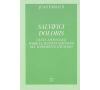 Salvifici doloris: Sobre el sentido cristiano del sufrimiento humano (Documentos MC)