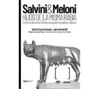 Salvini & Meloni. Hijos De La Misma Rabia