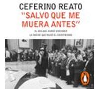 Salvo Que Me Muera Antes (audiolibro)