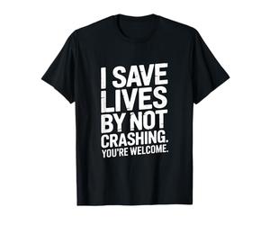 Salvo Vidas al no chocar Eres Bienvenido Camiseta