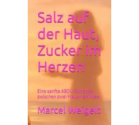 Salz auf der Haut, Zucker im Herzen: Eine sanfte ABDL-Romanze zwischen zwei Frauen am Meer