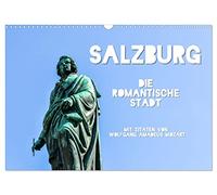 Salzburg, die romantische Stadt mit Zitaten von Wolfgang Amadeus Mozart (Wandkalender 2026 DIN A3 quer), CALVENDO Monatskalender: Malerische ... mit Zitaten von Wolfgang Amadé Mozart