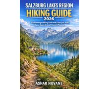 Salzburg Lakes Region Hiking Guide 2026: Salzkammergut Hiking Guide with Scenic Lake Trails, Alpine Routes & Smart Itinerary Planning