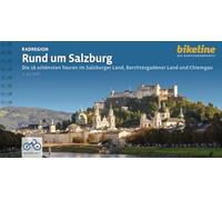 Salzburg Rund um: Die 16 schönsten Touren im Salzburger Land, Berchtesgadener Land und Chiemgau, 1:50.000, 192 km, GPS-Tracks Download, LiveUpdate, Übernacahtungsverzeichnis (Radtourenbuch kompakt)