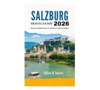 SALZBURG TRAVEL GUIDE 2026: Discover Hidden Gems in Austria's Cultural Capital