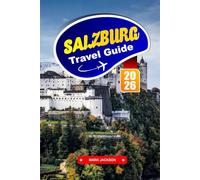 SALZBURG Travel Guide 2026: Visit Mozart's Birthplace, Stroll Through Baroque Architecture, and Relive 'The Sound of Music' in This Cultural Hub.