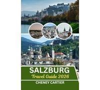 Salzburg Travel Guide 2026: Where Baroque Whispers and Alpine Echoes Meet