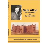 Sam Allon and his impact on the City of Hull