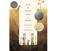 Sam and Dave Dig a Hole – Candlewick Press