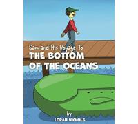 Sam and His Voyage To The Bottom Of The Oceans