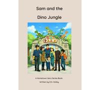 Sam and the Dino Jungle (Hometown Heroes)