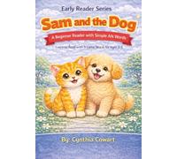Sam And The Dog | Early Reader Series: A Beginner Reader with Simple 3-Letter Words | Learn to Read with Phonics for Ages 3-5 (Sam the Cat Early Readers Series)