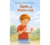 Sam and the Hidden Ink: An Early Phonics Reader for Beginning Readers (Letters A, M, S, T, P, I, N, C, H, R, d, G, O, L , B, E, U, F, and K) (The Littlest Readers Collection)