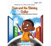 Sam and the Shiny Dollars (The TOSS Adventure Series)