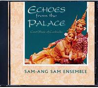 Sam-Ang Sam Ensemble - Echoes from the Palace