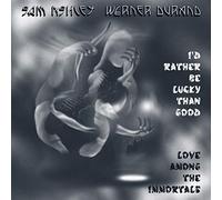 Sam Ashley, Werner Durand - I'D Rather Be Lucky Than Good / Love Among The Immortals [Vinilo]