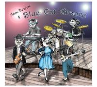 Sam Bowen & Blue Cat Groove by Sam Bowen (2013-08-03)