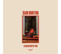 Sam Burton - I Can Go With You [Vinilo]