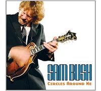 Sam Bush - Circles Around Me