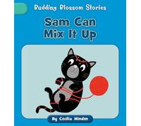 Sam Can Mix It Up (Budding Blossom Stories)