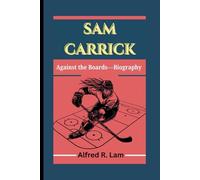 SAM CARRICK: Against the Boards-Biography