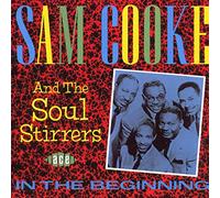 Sam Cooke & Soul Stirrer – In The Beginning – Ace
