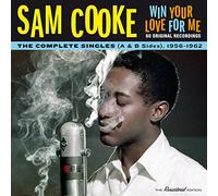Sam Cooke - Win Your Love For Me: Complete Singles 1956-62